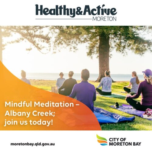 Promotion for Moreton Bay Healthy Active program & a mindful meditation session